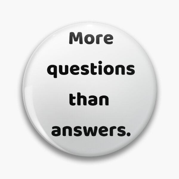 Item preview, More questions than answers. designed and sold by CazDPhotos.