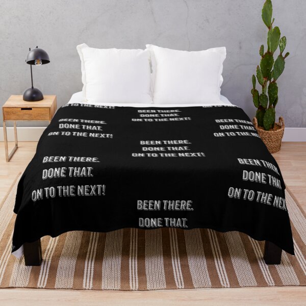 Item preview, Been There Done That – On to the Next Bold Quote Design designed and sold by NSB-Design.