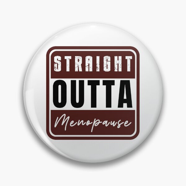 Item preview, Straight Outta Menopause Women's Humor  designed and sold by Anniko Art Studio.