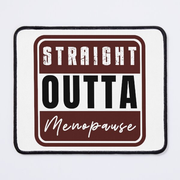 Item preview, Straight Outta Menopause Women's Humor  designed and sold by Anniko Art Studio.