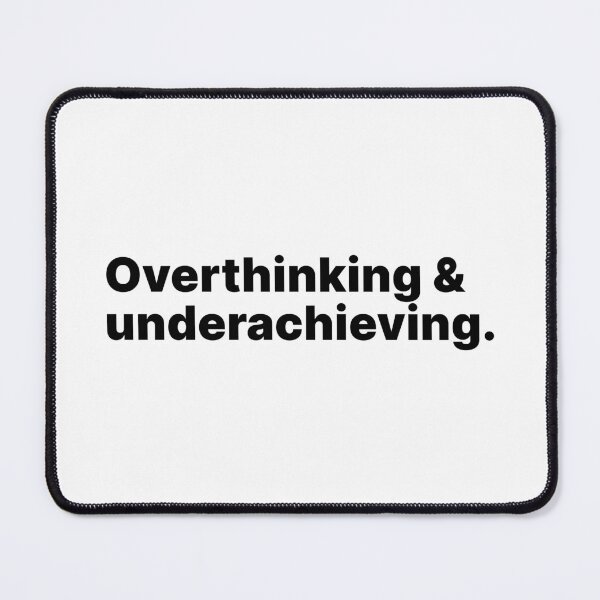 Item preview, Overwhelmed and underachieving | Black text designed and sold by ThingsOnTees.
