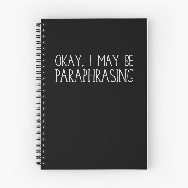 Item preview, Okay, I May Be Paraphrasing  designed and sold by jazzydevil.