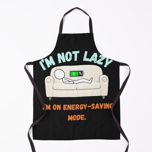 Item preview, I’m not lazy, I’m on energy-saving mode. designed and sold by adamlach88.
