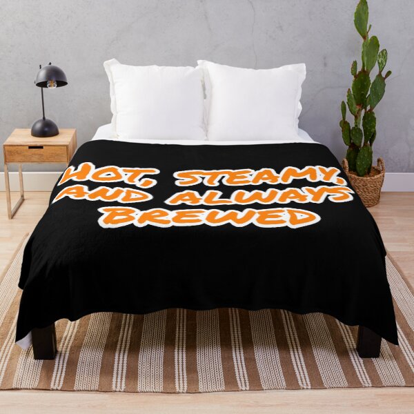 Item preview, Hot, Steamy, and Always Brewed. designed and sold by Nomad-Maynard.