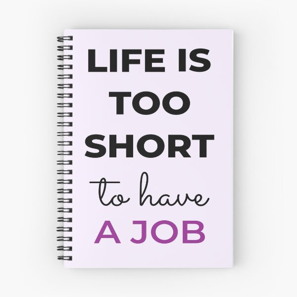 Item preview, Life is too short to have a job - living the dream funny quote designed and sold by photosmatic.