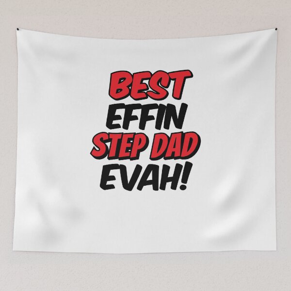 Item preview, Best Effin Step Dad Evah designed and sold by FabTivia.