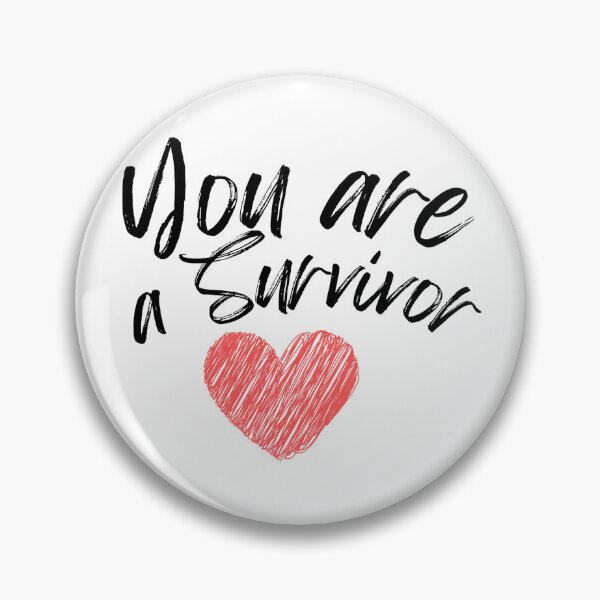 Item preview, You are a Survivor designed and sold by DixieGirlStudio.