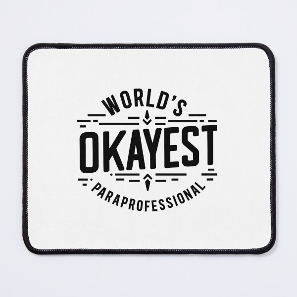 Item preview, World's Okayest Paraprofessional designed and sold by TeesYouWant.