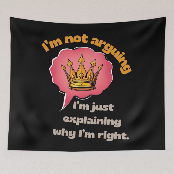 Item preview, I’m not arguing, I’m just explaining why I’m right. designed and sold by adamlach88.