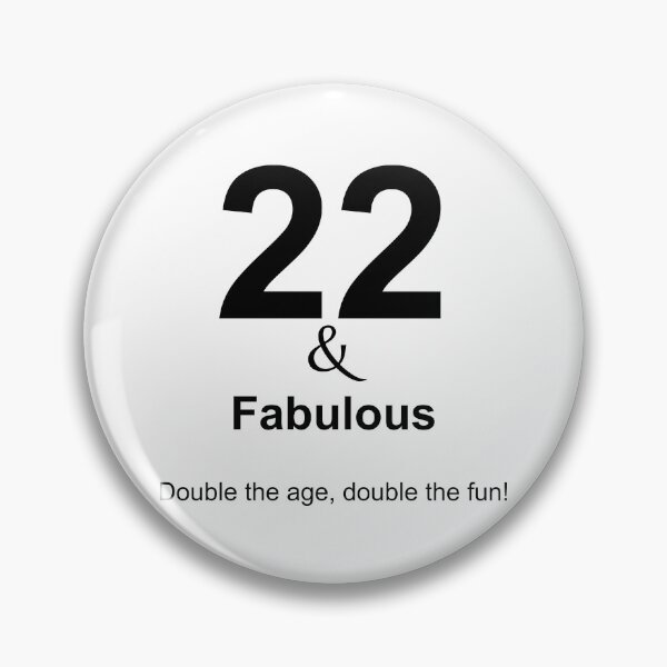 Item preview, 22 & Fabulous, Unique designed and sold by villacreativa.