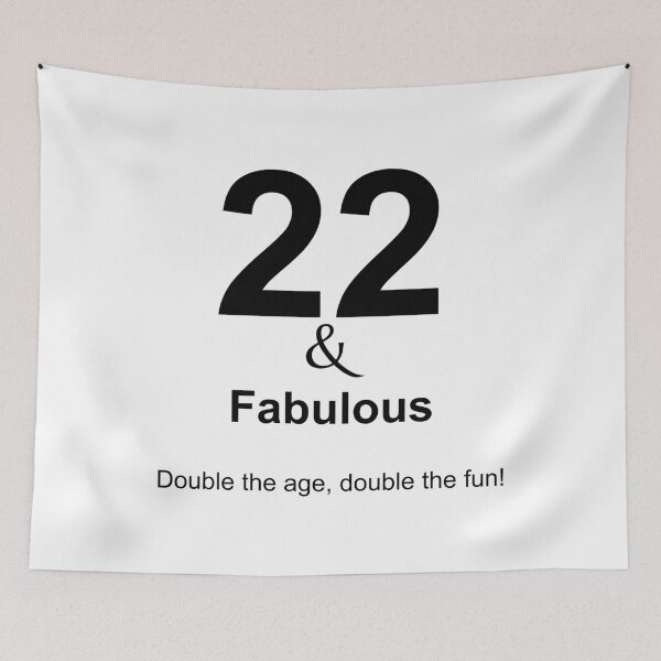 Item preview, 22 & Fabulous, Unique designed and sold by villacreativa.
