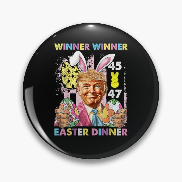 Item preview, Winner Winner Easter Dinner Trump Make Easter Great Again 45 47  designed and sold by MOONE FLOWER.