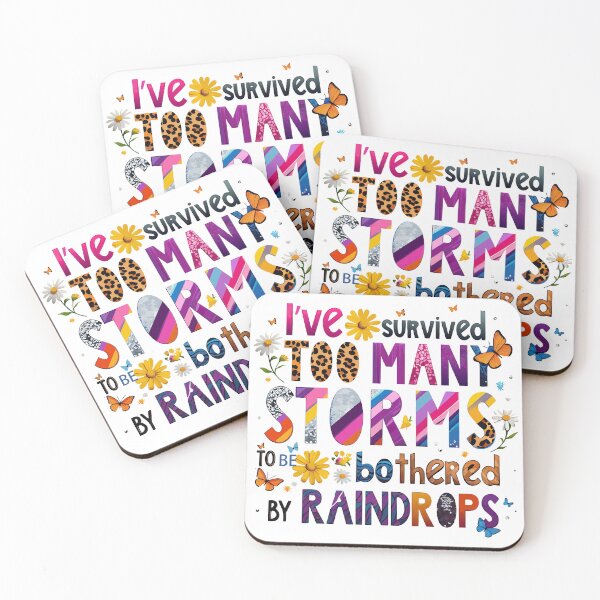 Item preview, I've Survived Too Many Storms To Be Bothered By Raindrops designed and sold by AxelBrook.