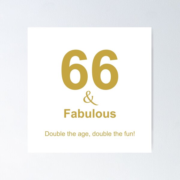 Item preview, 66 & Fabulous, Unique designed and sold by villacreativa.