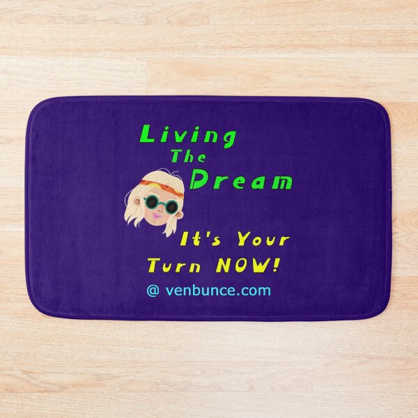 Item preview, Living The Dream - Your Turn Now designed and sold by AlienAlmanac.