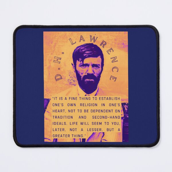 Item preview, D. H. LAWRENCE quote: It is a fine thing to establish one's own religion in one's heart, not to be dependent on tradition and second-hand ideals. designed and sold by artbleed.