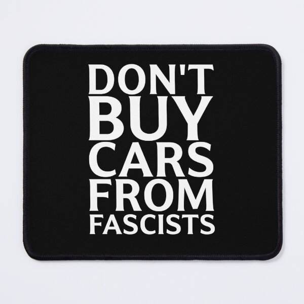 Item preview, Don’t Buy Cars From Fascists Protest  designed and sold by The Junto Shop.