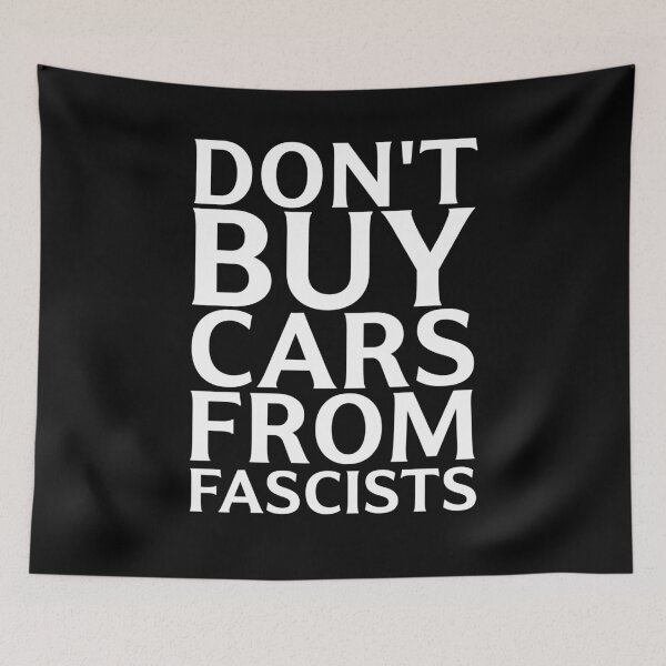 Item preview, Don’t Buy Cars From Fascists Protest  designed and sold by The Junto Shop.