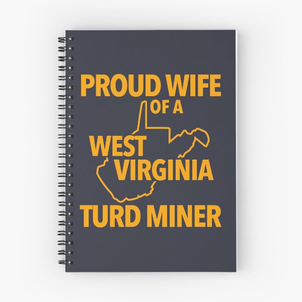 Item preview, Proud Wife Of a West Virginia Turd Miner designed and sold by acquiesce13.