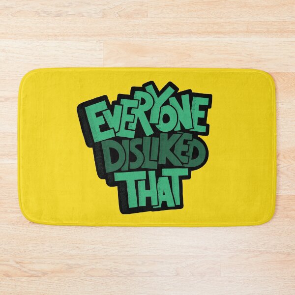 Item preview, Everyone Disliked That designed and sold by mr.ninja13.