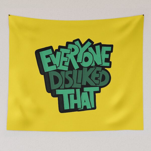 Item preview, Everyone Disliked That designed and sold by mr.ninja13.