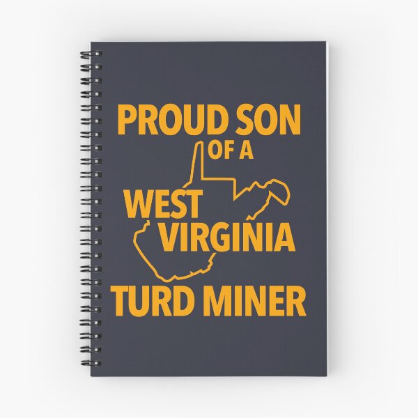 Item preview, Proud Son Of a West Virginia Turd Miner designed and sold by acquiesce13.