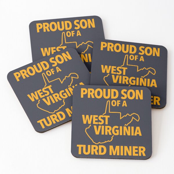 Item preview, Proud Son Of a West Virginia Turd Miner designed and sold by acquiesce13.