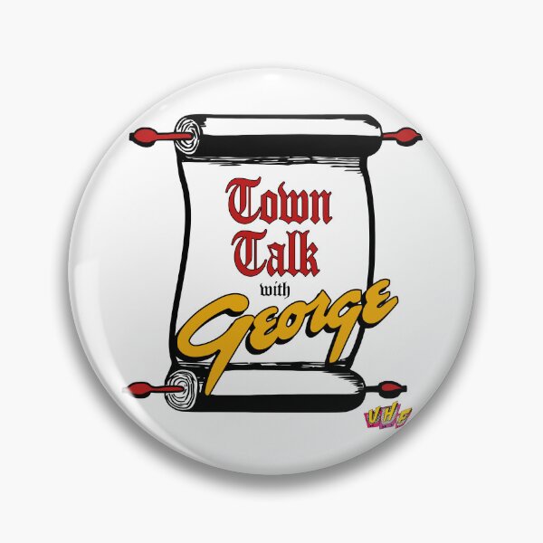Item preview, Town Talk With George - UHF designed and sold by acquiesce13.
