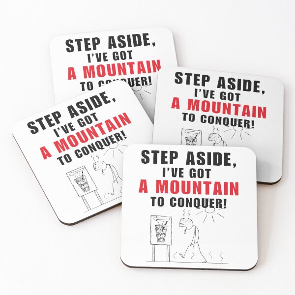 Item preview, Step Aside, I've Got A Mountain To Conquer designed and sold by PrintableHaven.