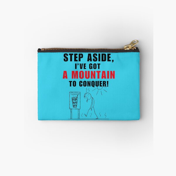 Item preview, Step Aside, I've Got A Mountain To Conquer designed and sold by PrintableHaven.