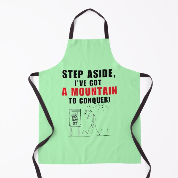 Item preview, Step Aside, I've Got A Mountain To Conquer designed and sold by PrintableHaven.