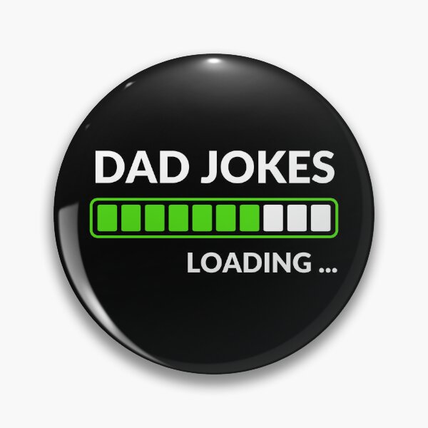 Item preview, Dad Jokes Loading | Funny Dad Humor | Meme Sarcastic Satire designed and sold by ExploreTheStore.