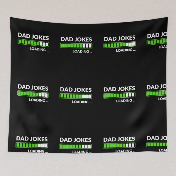 Item preview, Dad Jokes Loading | Funny Dad Humor | Meme Sarcastic Satire designed and sold by ExploreTheStore.
