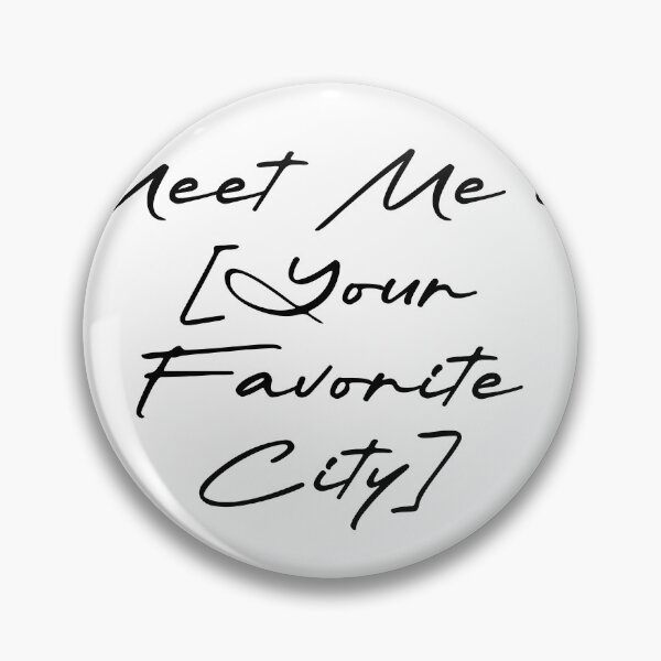 Item preview, Meet Me in [Your Favorite City] designed and sold by Ninjacatoff.
