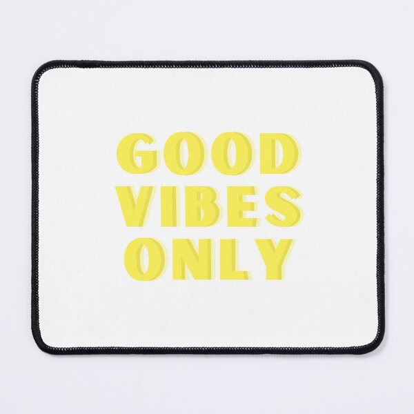 Item preview, good vibes only (yellow) designed and sold by Stellar Creations.