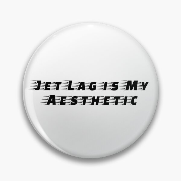 Item preview, Jet Lag is My Aesthetic designed and sold by Ninjacatoff.