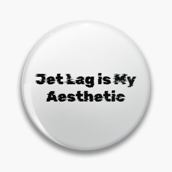 Item preview, Jet Lag is My Aesthetic designed and sold by Ninjacatoff.