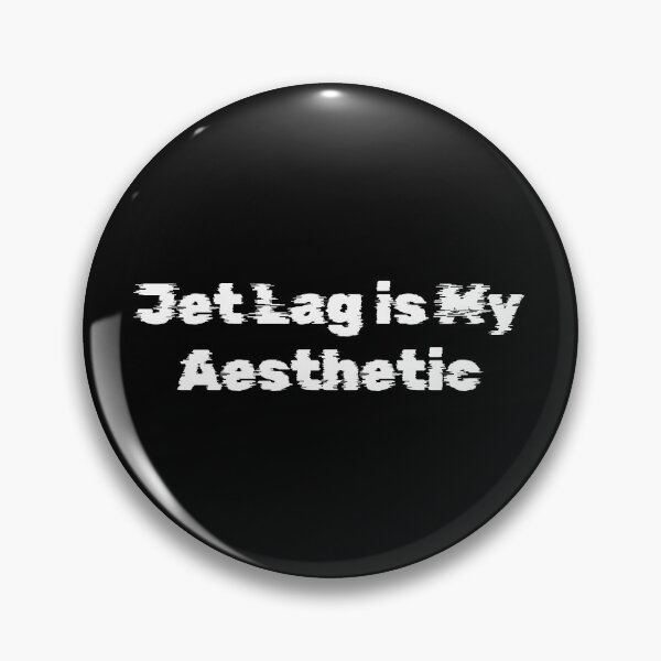 Item preview, Jet Lag is My Aesthetic designed and sold by Ninjacatoff.