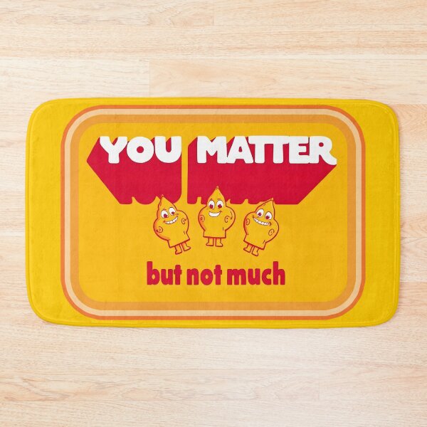 Item preview, YOU MATTER but not much designed and sold by aliraweb.