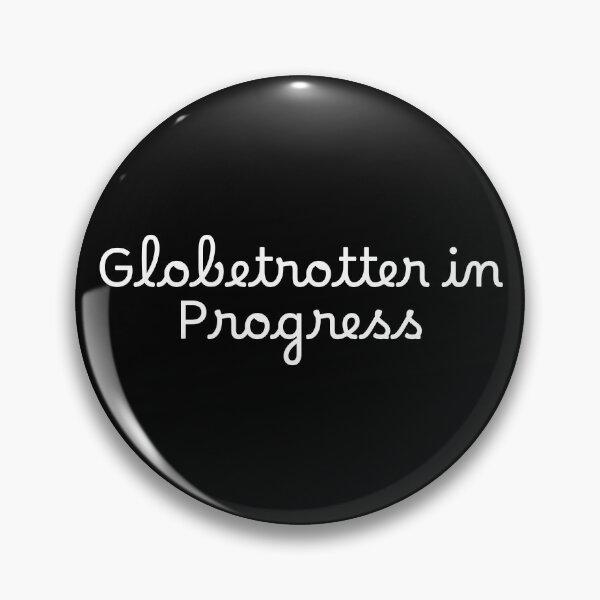 Artikelvorschau, Globetrotter in Progress entworfen und verkauft von Ninjacatoff.