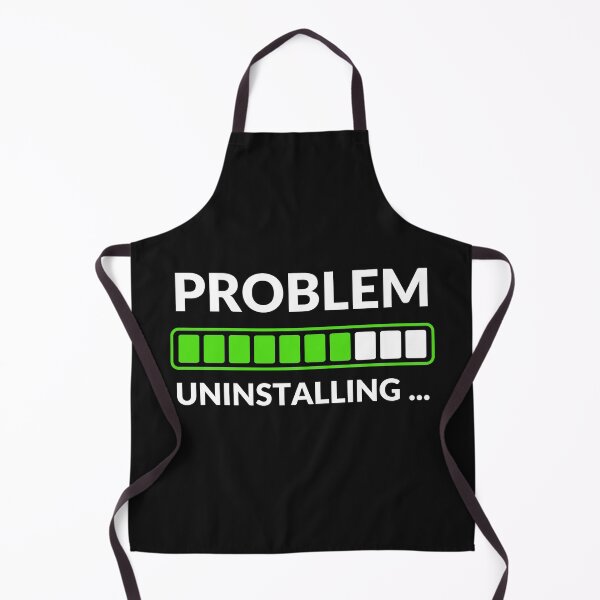 Item preview, Problem Uninstalling | Funny Tech & Stress-Free Life Design | Meme Sarcastic Satire designed and sold by ExploreTheStore.