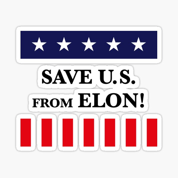 Artikel-Vorschau von Save Us From Elon! (Rette Uns Vor Elon!), designt und verkauft von MrFaulbaum.