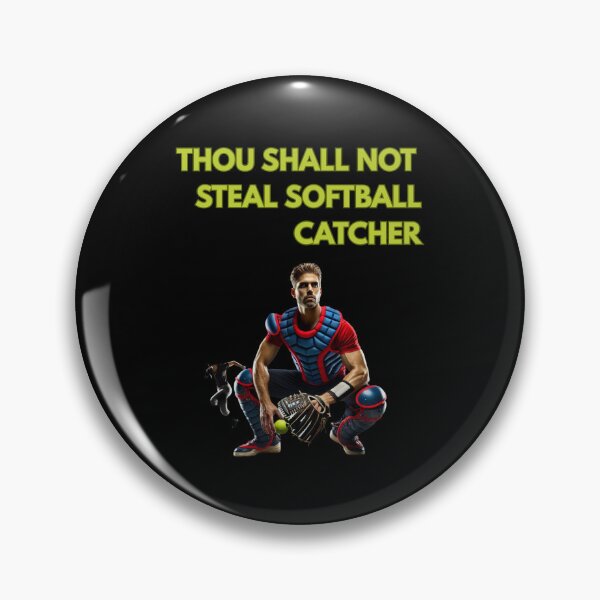 Item preview, Thou Shall Not Steal Softball Catcher designed and sold by TrendsLook.