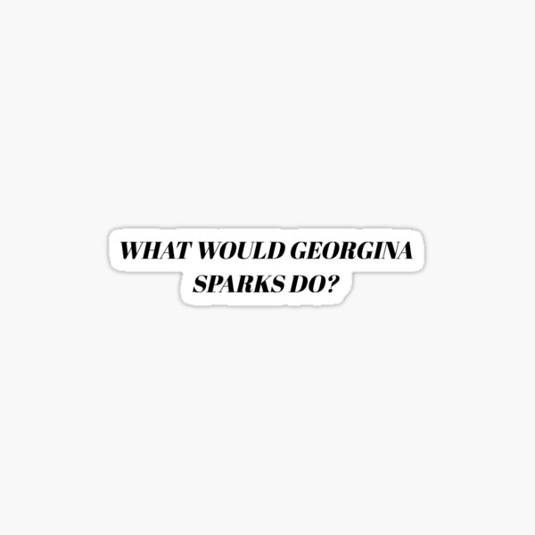 Item preview, What Would Georgina Sparks Do designed and sold by mkudu.