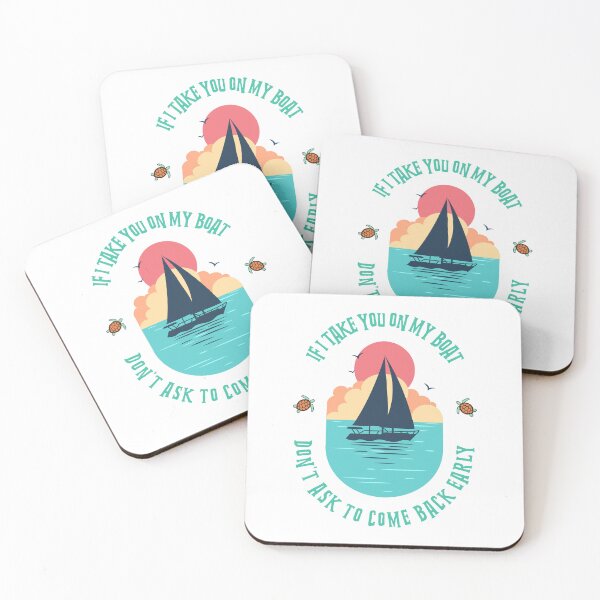 Item preview, If I Take You On My Boat Don't Ask to Come Back Early  designed and sold by JoeVee-Int.