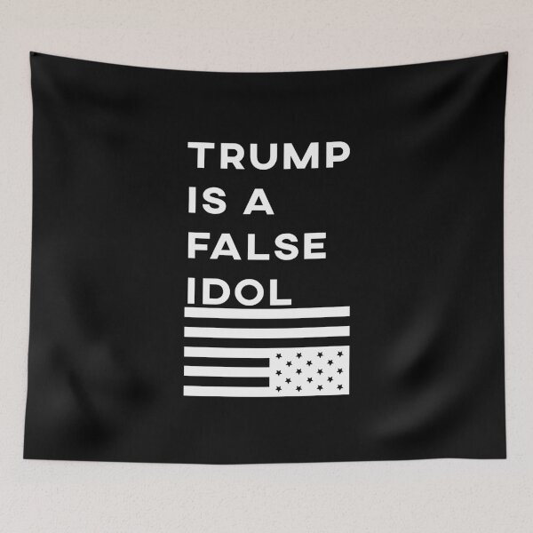 Item preview, Trump is a false idol designed and sold by remerasnerdas.