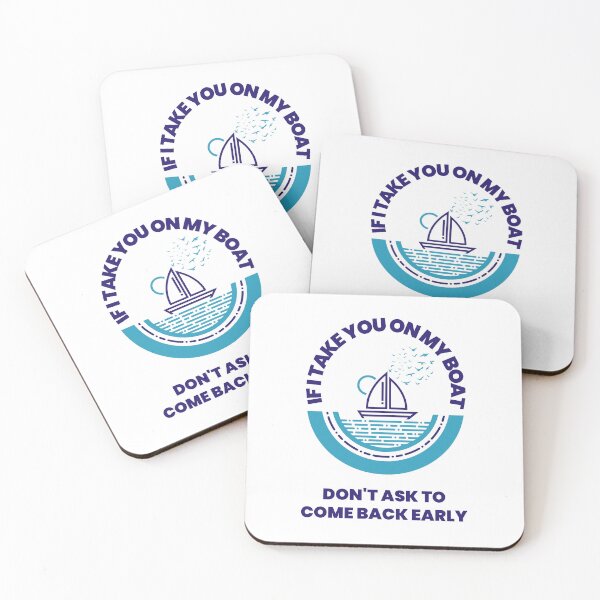 Item preview, If I Take You On My Boat Don't Ask to Come Back Early  designed and sold by JoeVee-Int.