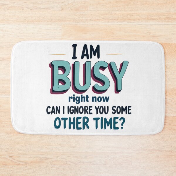 Item preview, Humorous Poster - I'm Busy, Wait designed and sold by latelierdechris.
