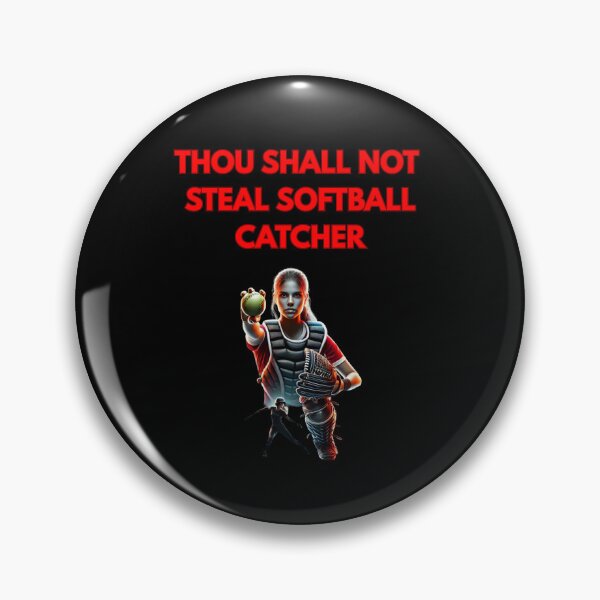 Item preview, Thou Shall Not Steal Softball Catcher designed and sold by TrendsLook.