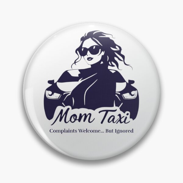 Item preview, Mom Taxi Service Complaints Welcome But Ignored designed and sold by GK Threads.
